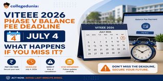 VITEEE 2026 Phase V Balance Fee Deadline July 4: What Happens If You Miss It